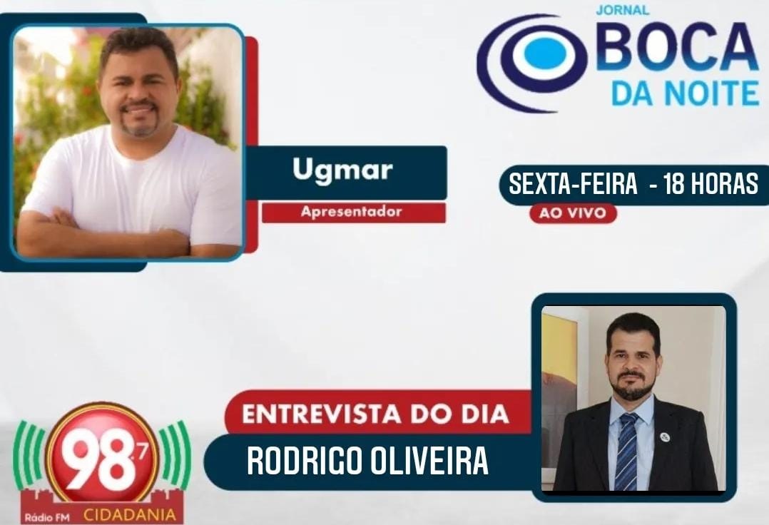 Boca da Noite entrevista nesta sexta, advogado Rodrigo Oliveira